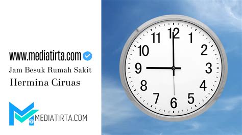 Jam besuk rs hermina ciruas Berikut daftar jam besuk atau waktu kunjungan untuk pasien rawat inap yang saya kumpulkan dari beberapa Rumah sakit yang ada di DKI Jakarta